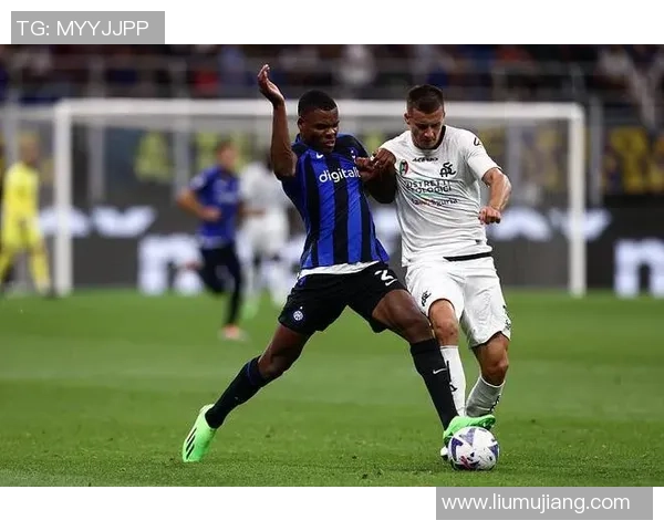 国米与斯佩齐亚精彩对决现场直播及赛果回顾分析